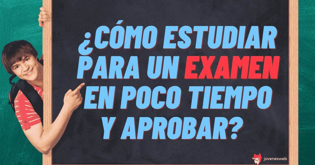 ¿Cómo estudiar para un examen en poco tiempo y aprobar?