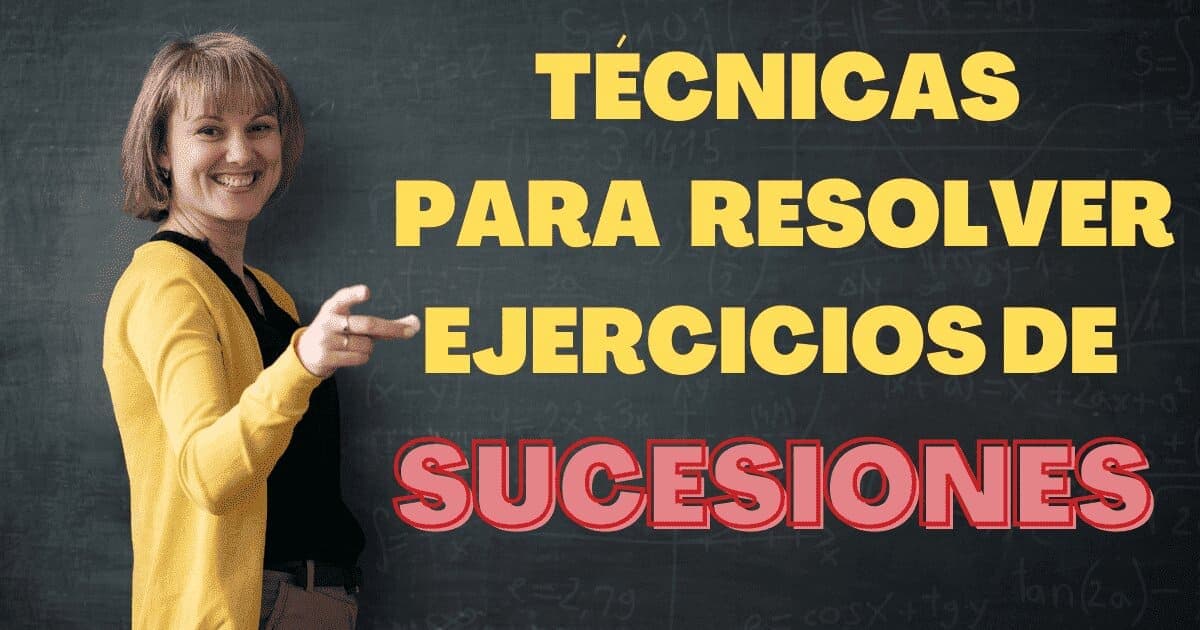 Cómo Resolver Ejercicios de Sucesiones Numericas