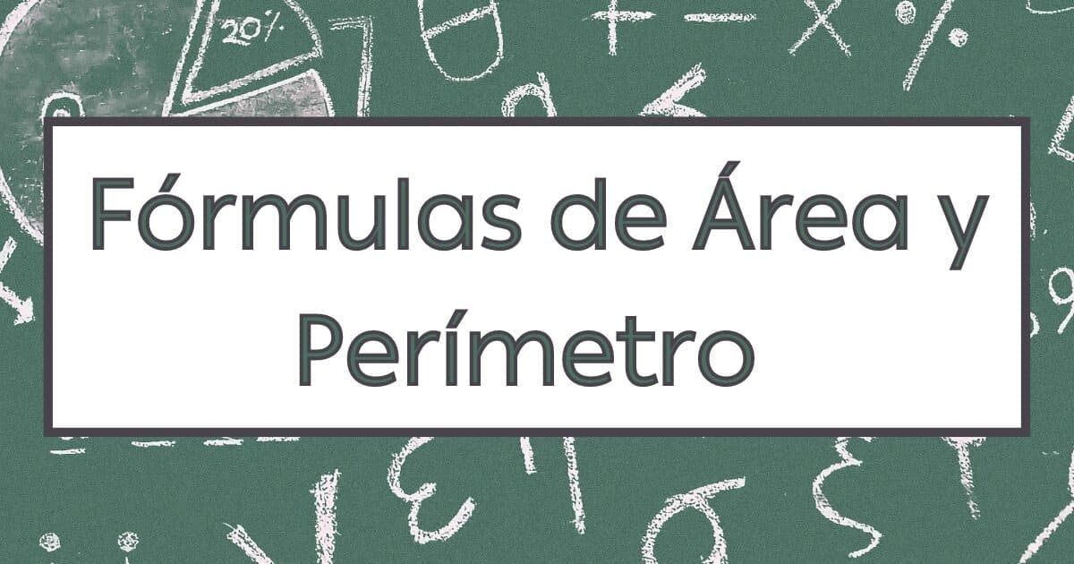 Fórmulas de Figuras Geométricas Área y Perímetro