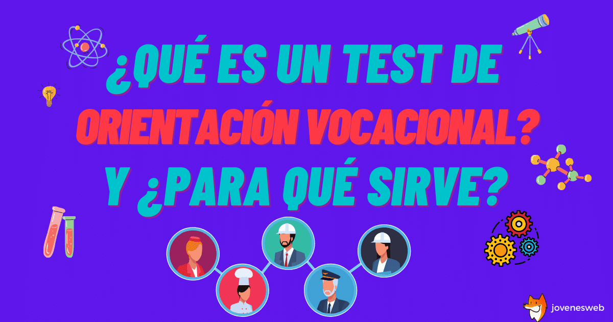 ¿Qué es un Test Vocacional? y ¿Para qué Sirve?